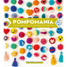 Pompomania: How to Make Over 20 Characterful Pompoms