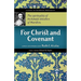 For Christ and Covenant: The Spirituality of Archibald Johnston of Wariston