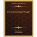 Practical Training in Thought