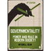 Governmentality: Power and Rule in Modern Society