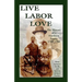 Live, Labor, Love: The History of a Northern Family
