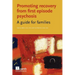 Promoting Recovery from First Episode Psychosis: A Guide for Families