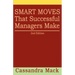 Smart Moves That Successful Managers Make: 2nd Edition