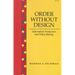 Order Without Design: Information Production and Policy Making