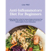Anti-Inflammatory Diet for Beginners: 4-Week Meal Plan To Heal The Immune System And Activate Your Metabolism. Easy Recipes For Two To Build Your Firs