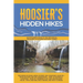 Hoosier's Hidden Hikes: An explorer's guide to the geological treasures of Hoosier National Forest