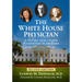 The White House Physician: A History from George Washington to Joe Biden, 2D Ed.