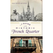 A Guide to the Historic French Quarter