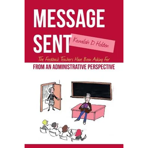 Message Sent: The Feedback Teachers Have Been Asking For From an Administrative Perspective