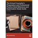 The School Counselor's Preparation and Professional Practice Desk Reference and Examination Study Guide
