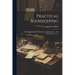 Practical Bookkeeping: A Working Handbook Of Elementary Bookkeeping ... And Brokerage Accounts