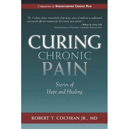 Curing Chronic Pain: Stories of Hope and Healing