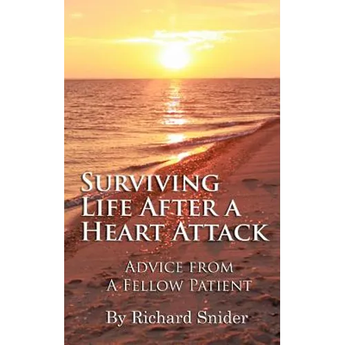 Surviving Life After A Heart Attack: Advice from a Fellow Patient