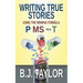 Writing True Stories: Using the Winning Formula, P MS to a T