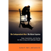 We Codependent Men - We Mute Coyotes: Hope, Inspiration, and Healing for Men Living with Addicted People