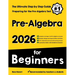 Pre-Algebra for Beginners: The Ultimate Step by Step Guide to Preparing for the Pre-Algebra Test