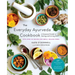 The Everyday Ayurveda Cookbook: A Seasonal Guide to Eating and Living Well
