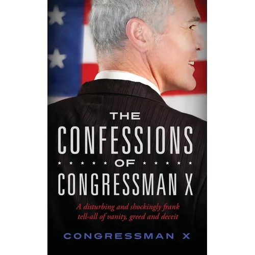 The Confessions of Congressman X