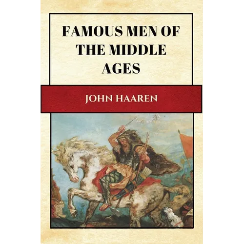 Famous Men of the Middle Ages: New Large Print Edition for enhanced readability