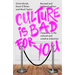 Culture Is Bad for You: Inequality in the Cultural and Creative Industries, Revised and Updated Edition