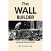The Wall Builder: Leaving No Stone Unturned