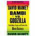 Bambi vs. Godzilla: On the Nature, Purpose, and Practice of the Movie Business
