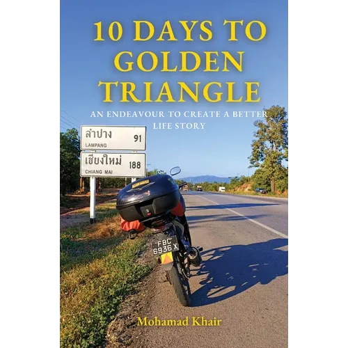 10 Days to Golden Triangle: An Endeavour to Create a Better Life Story