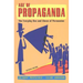 Age of Propaganda: The Everyday Use and Abuse of Persuasion