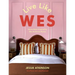 Live Like Wes: Home Decor Inspired by Wes Anderson Movies