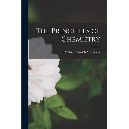The Principles of Chemistry