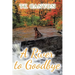 A River to Goodbye