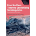 From Southern Theory to Decolonizing Sociolinguistics: Voices, Questions and Alternatives