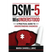 DSM-5 MisUnderstood: An overview to understanding Disorders
