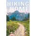 Hiking from Home: A Long-Distance Hiking Guide for Family and Friends