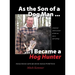 As the Son of a Dog Man ... I Became a Hog Hunter: Norman Kemmer and his life with the American Pit Bull Terrier