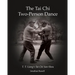 The Tai Chi Two-Person Dance: T. T. Liang's Tai Chi San-Shou