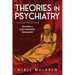 Theories in Psychiatry: Building a Post-Positivist Psychiatry