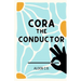 Cora the Conductor (Classical Music Conducting Book for Kids)