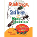 Stink Bugs, Stick Insects, and Stag Beetles: And 18 More of the Strangest Insects on Earth