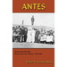 Antes: Stories from the Past, Rural Cuba, New Mexico 1769-1949