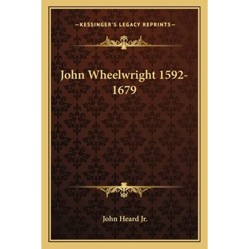 John Wheelwright 1592-1679