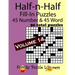 Half-n-Half Fill-In Puzzles, Volume 14: 45 Number and 45 Word (90 Total Puzzles)