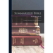 Summarized Bible; Complete Summary of the Old Testament