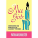 Nice Girls on Top: Compassionate and Highly Effective Leadership for Women