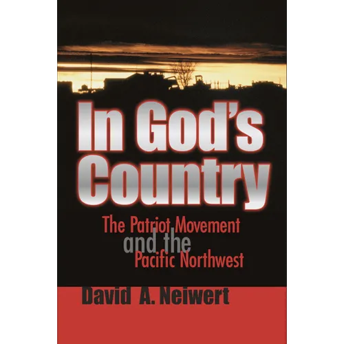 In God's Country: The Patriot Movement and the Pacific Northwest