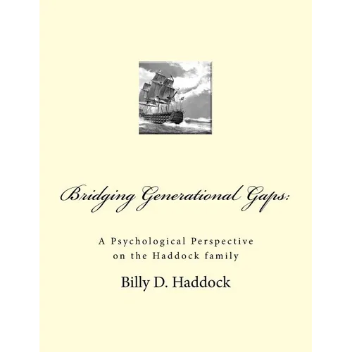 Bridging Generational Gaps: : A Psychological Perspective on the Haddock Family