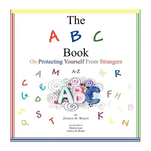 The A B C Book on Protecting Yourself from Strangers: A-Z