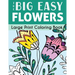 The Big Easy Flowers Large Print Coloring Book