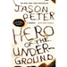 Hero of the Underground: A Memoir