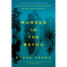 Murder in the Bayou: Who Killed the Women Known as the Jeff Davis 8?